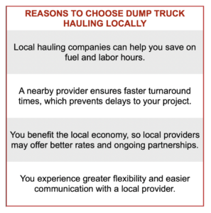 chart summarizing why to choose dump truck hauling locally