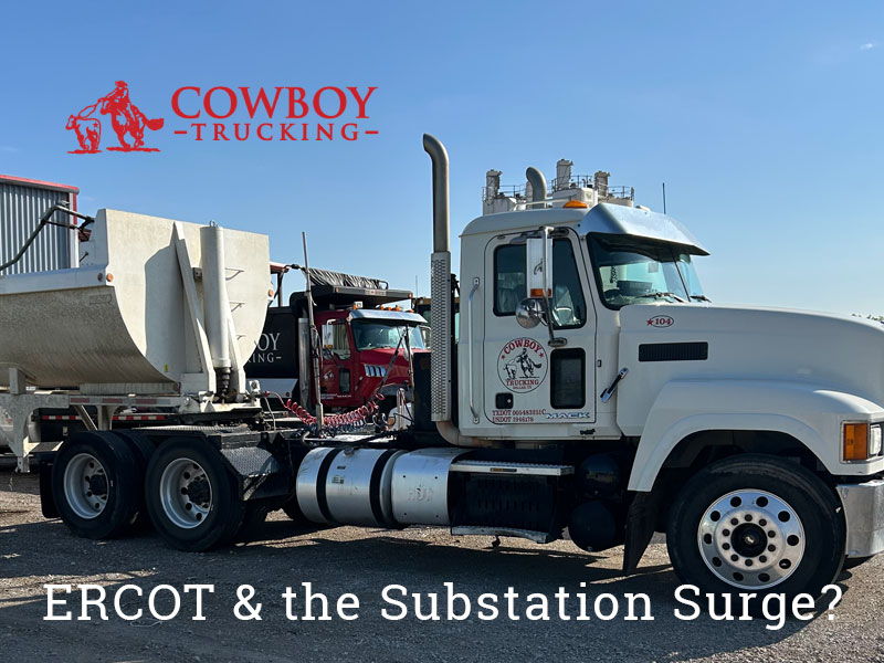 A Cowboy Trucking dump truck to illustrate infrastructure hauling dues to ERCOT building more substations