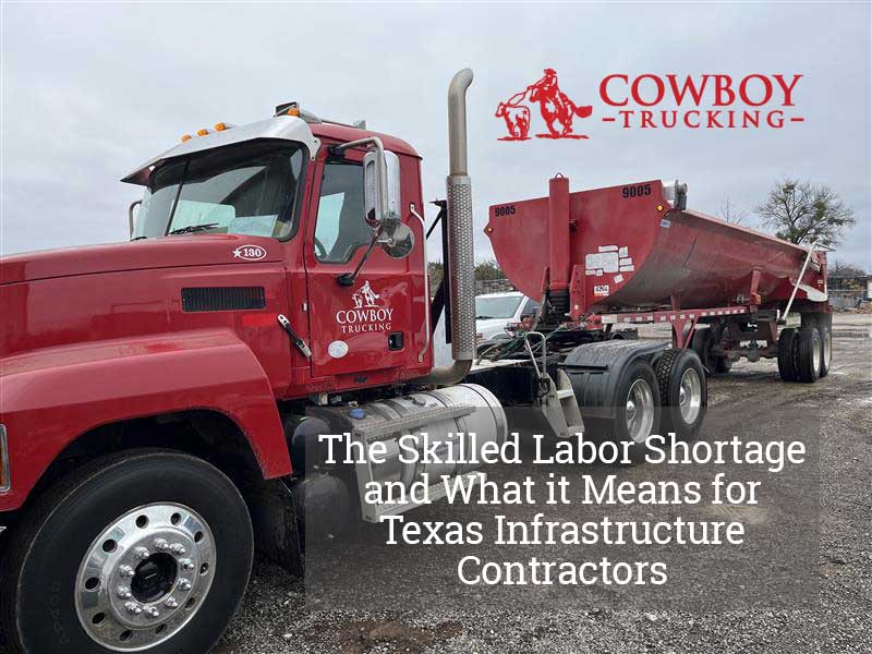 One of Cowboy Trucking's trucks with the title superimposed to illustrate the skilled labor shortage and reliable trucking